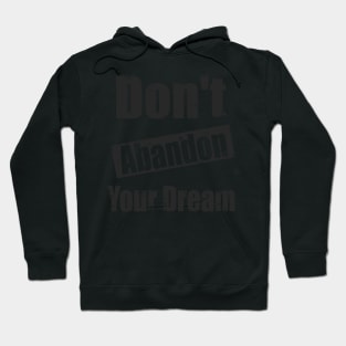 Senior 2022  don't abandon your dream / Believe In Yourself Hoodie